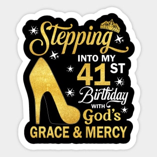 Stepping Into My 41st Birthday With God's Grace & Mercy Bday Sticker